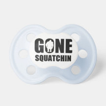 Gone Squatchin Baby Pacifiers