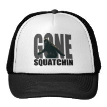 Gone Squatchin - BEST Version Trucker Hat