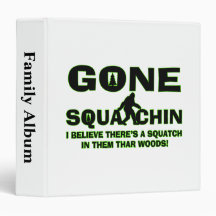 Gone Squatchin Bigfoot In Woods 3 Ring Binders
