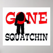 Gone Squatchin Bigfoot Trapped Poster