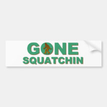 Gone Squatchin Bumper Stickers