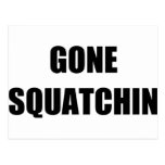 GONE SQUATCHIN POSTCARD