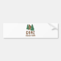 Gone Squatchin (Vintage) Bumper Stickers
