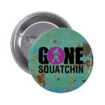 Gone Squatchin Vintage Pin