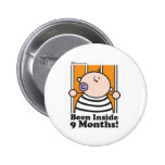 Goochicoo Been Inside Nine Months Button