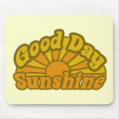 Good Day Sunshine Mouse Mat by BoogieMonst