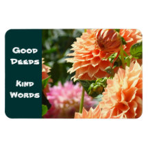 Good Deeds Kind Words magnets Dahlia Flowers