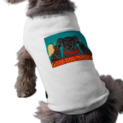 Good Dog Bad Dog Doggie T-shirt - Stephen Huneck by dog_mountain