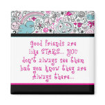 Good Friends are Like Stars Magnet