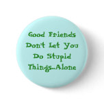 Good Friends Pinback Buttons