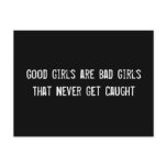 Good Girls are Bad Girls That Never Get Caught postcards