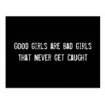 Good Girls are Bad Girls That Never Get Caught Post Card