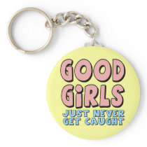 Good Girls T-shirts and Gifts For Her Key Chain