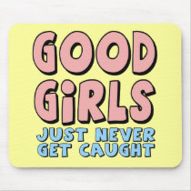 Good Girls T-shirts and Gifts For Her Mouse Mats