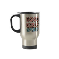 Good Girls T-shirts and Gifts For Her Mugs
