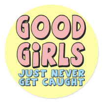 Good Girls T-shirts and Gifts For Her Round Stickers