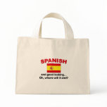 Good Looking and Spanish Bag