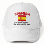 Good Looking and Spanish Hat