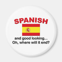 Good Looking and Spanish Refrigerator Magnet