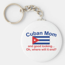 Good Looking Cuban Mom Keychains