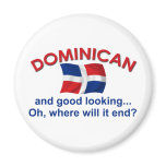 Good Looking Dominican Magnet