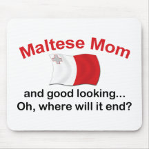 Good Looking Maltese Mom Mousepads