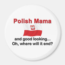Good Looking Polish Mama Refrigerator Magnets