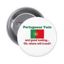 Good Looking Portuguese Twin Pinback Button