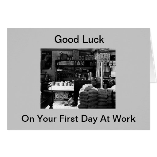 good-luck-on-your-first-day-at-work-greeting-cards-zazzle