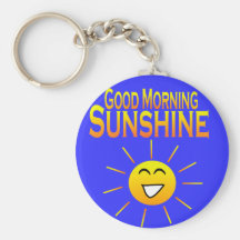Good Morning Sunshine! Key Chains