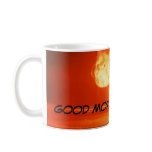 Good Morning Sunshine! Coffee Mugs