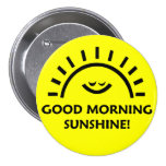 Good Morning Sunshine Pinback Buttons