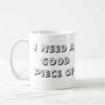 Good Piece Mug