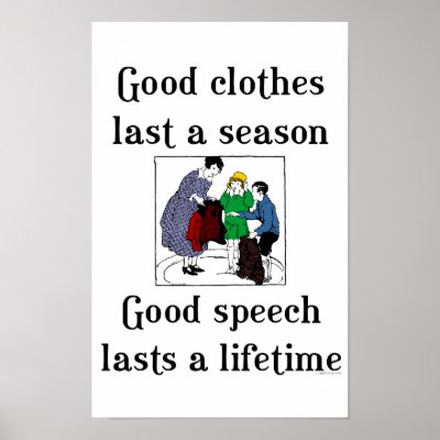 Good Speech Good Clothes School Saying Poster by AngelCityArt