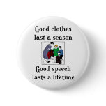 Good Speech School Saying Pinback Buttons