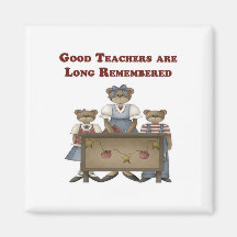 Good Teachers are Long Remembered Refrigerator Magnet