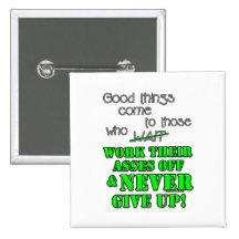Good things come to those who... pin