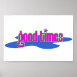 Good times sign poster