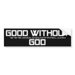 Good without God Bumpe Sticker Bumper Stickers