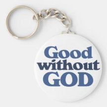Good without God Keychains
