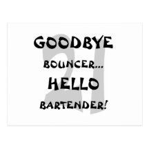 GoodBye Bouncer...Hello Bartender! Post Cards