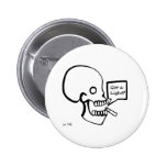 Got a Light? Button