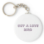 GOT A LOVE BIRD KEYCHAIN