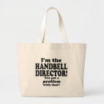 Got A Problem With That, Handbell Director Tote Bags