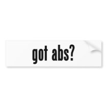 got abs? bumper stickers