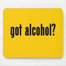 got alcohol? mousepad