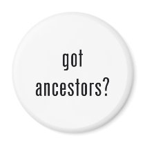 got ancestors? fridge magnets