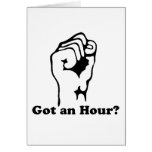 Got and Hour? Greeting Card