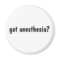 got anesthesia? fridge magnets
