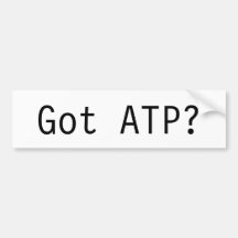 Got ATP? Bumper Sticker